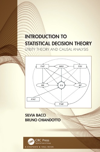 Introduction To Statistical Decision Theory Utility Theory And Causal Analysis 1st Silvia Bacci