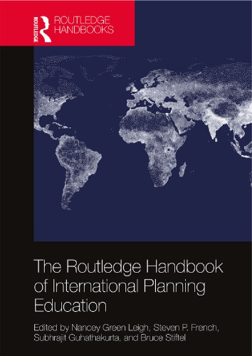 The Routledge Handbook Of International Planning Education Nancey Green Leigh Steven P French Subhrajit Guhathakurta Bruce Stiftel