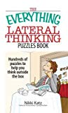 The Everything Lateral Thinking Puzzles Book Hundreds Of Puzzles To Help You Think Outside The Box Ebook Nikki Katz