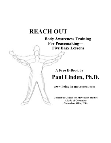 Reach Out Body Awareness Training For Peacemaking Five Easy Lessons Paul Linden