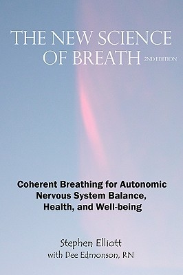 The New Science Of Breath 2nd Edition Stephen B Elliott