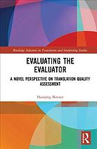 Evaluating The Evaluator A Novel Perspective On Translation Quality Assessment 1 Bittner