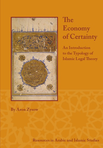 The Economy Of Certainty An Introduction To The Typology Of Islamic Legal Theory Gleave