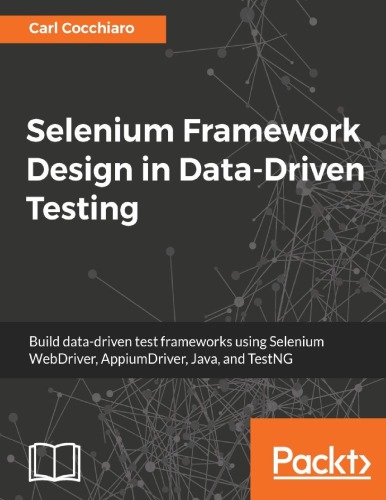Selenium Framework Design In Datadriven Testing Carl Cocchiaro