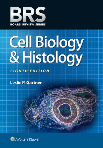 Brs Cell Biology Histology 8th Edition Leslie P Gartner