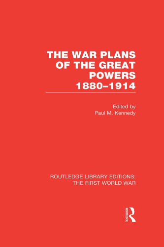 The War Plans Of The Great Powers 18801914 Paul M Kennedy
