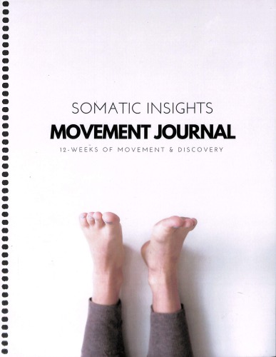 Somatic Insights Movement Journal Feldenkrais Inspired Buffy Owens