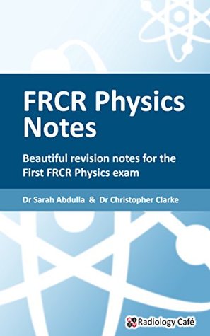 Frcr Physics Notes Beautiful Revision Notes For The First Frcr Physics Exam Sarah Abdulla