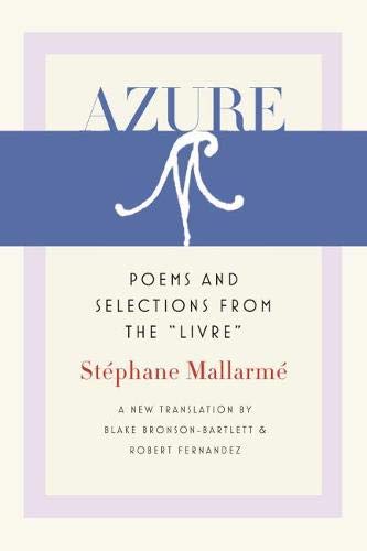 Azure Poems And Selections From The Livre Mallarm Stphane