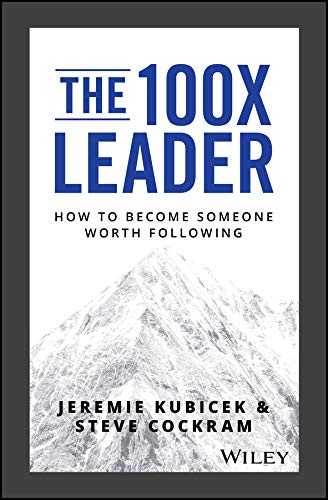 The 100x Leader Kubicek Jeremie Cockram Steve