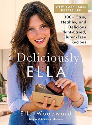 Deliciously Ella 100 Easy Healthy And Delicious Plantbased Glutenfree Recipes Ella Woodward