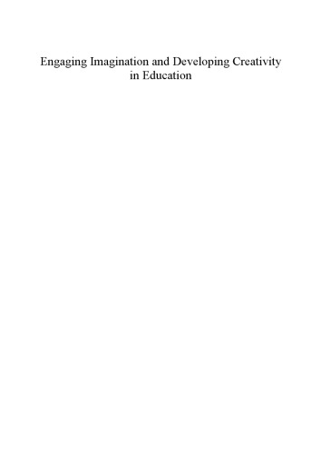 Engaging Imagination And Developing Creativity In Education Kieran Egan And Krystina Madej