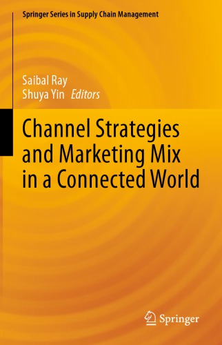 Channel Strategies And Marketing Mix In A Connected World Saibal Ray