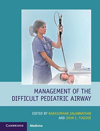 Management Of The Difficult Pediatric Airway 1st Narasimhan Jagannathan
