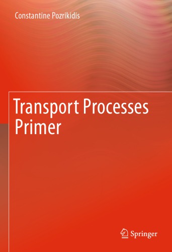 Transport Processes Primer 1st Edition Pozrikidis Constantine