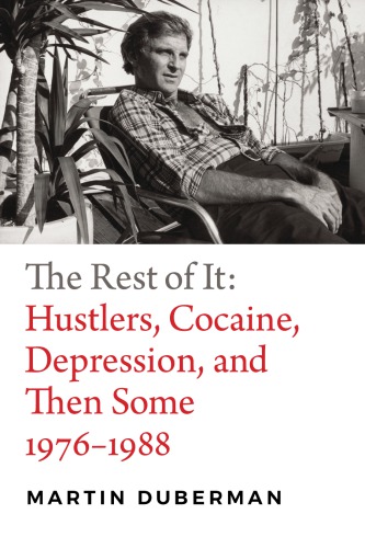 The Rest Of It Hustlers Cocaine Depression And Then Some 19761988 Martin Duberman