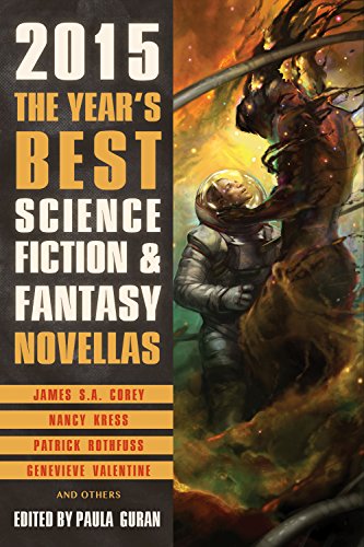 The Years Best Science Fiction Fantasy Novellas 2015 Guran Paula