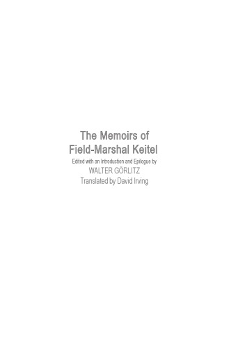 The Memoirs Of Fieldmarshal Keitel Wilhelm Keitel David Irving
