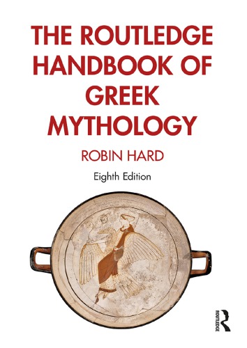 The Routledge Handbook Of Greek Mythology Partially Based On Hj Roses A Handbook Of Greek Mythology 8th Robin Hard