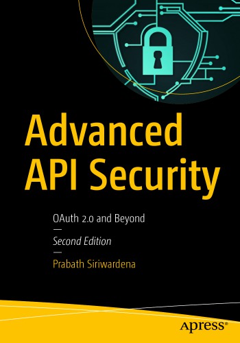 Advanced Api Security Oauth 20 And Beyond 2nd Edition Prabath Siriwardena