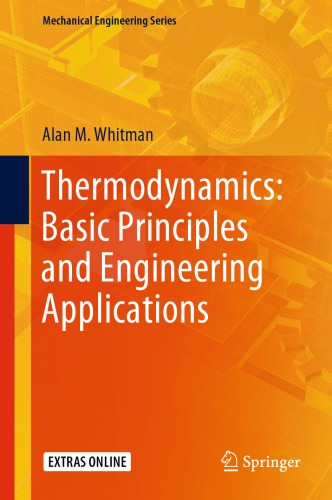 Thermodynamics Basic Principles And Engineering Applications 1st Alan M Whitman