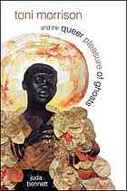 Toni Morrison And The Queer Pleasure Of Ghosts Bennett Juda Morrison