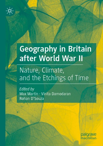 Geography In Britain After World War Ii Nature Climate And The Etchings Of Time Max Martin
