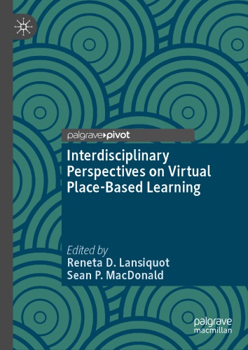 Interdisciplinary Perspectives On Virtual Placebased Learning Reneta D Lansiquot