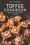 Toffee Cookbook Learn How To Make Toffee At Home Paperback Nancy Silverman