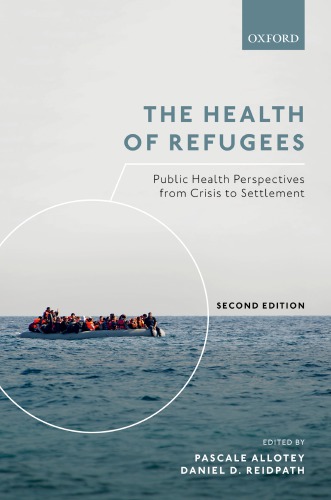 The Health Of Refugees Public Health Perspectives From Crisis To Settlement 2nd Pascale Allotey