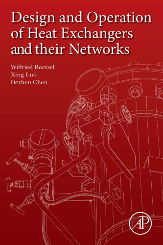 Design And Operation Of Heat Exchangers And Their Networks 1st Wilfried Roetzel Xing Luo Dezhen Chen