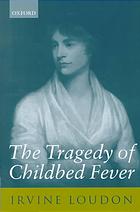 The Tragedy Of Childbed Fever Loudon Irvine