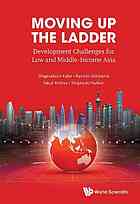 Moving Up The Ladder Development Challenges For Low And Middleincome Asia Hamori