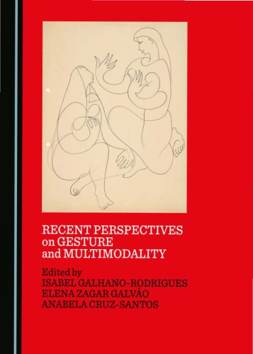Recent Perspectives On Gesture And Multimodality Cruzsantos