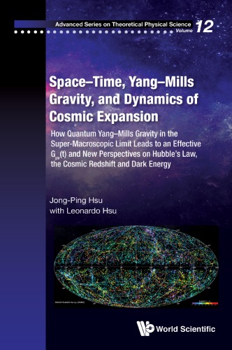 Spacetime Yangmills Gravity And Dynamics Of Cosmic Expansion How Quantum Yangmills Gravity In The Supermacroscopic Limit Leads To An Jongping Hsu