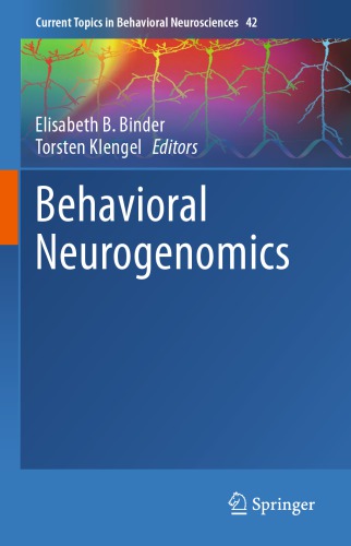 Behavioral Neurogenomics Elisabeth B Binder Torsten Klengel