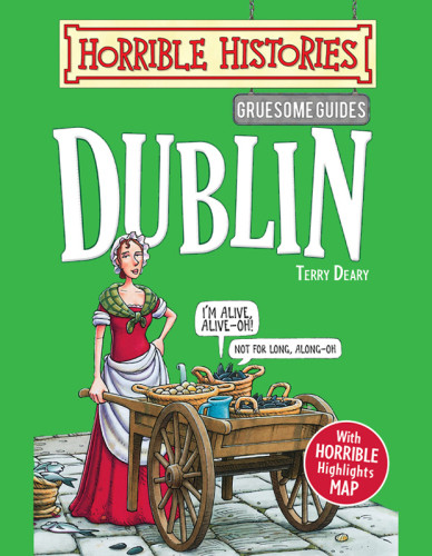 Horrible Histories Gruesome Guides Dublin Terry Deary