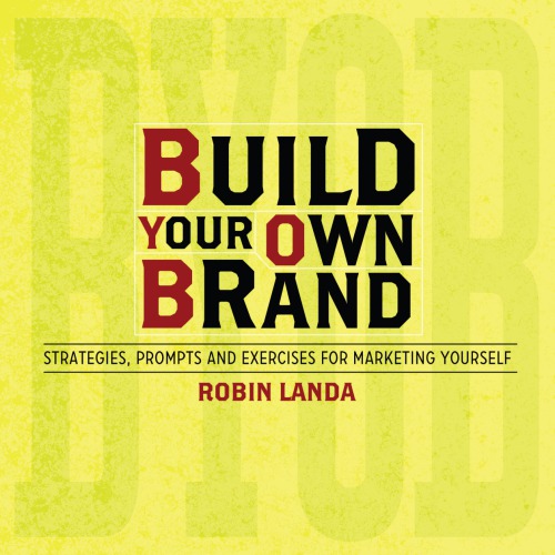Build Your Own Brand Strategies Prompts And Exercises For Marketing Yourself Robin Landa