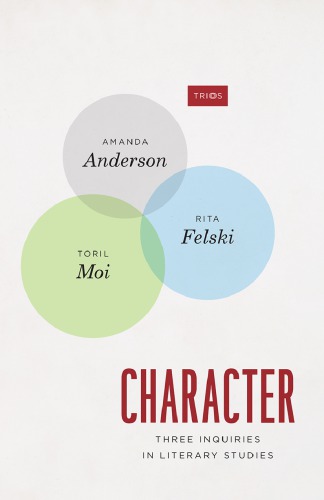 Character Three Inquiries In Literary Studies Amanda Anderson