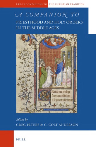 A Companion To Priesthood And Holy Orders In The Middle Ages Greg Peters