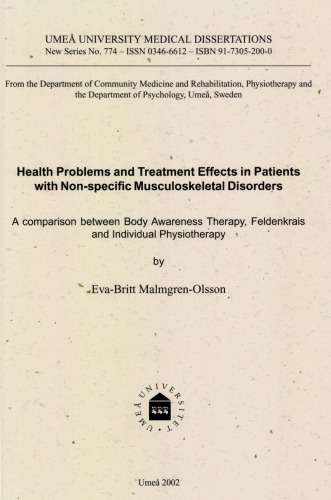 Health Problems And Treatment Effects In Patients With Nonspecific Musculoskeletal Disorders A Comparison Between Body Awareness Therapy Feldenkrais And Individual Physiotherapy Thesis Evabritt Malmgrenolsson