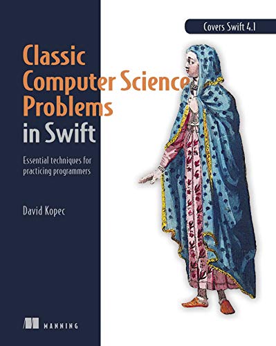 Classic Computer Science Problems In Swift David Kopec