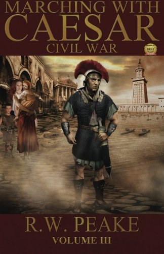 Marching With Caesar Civil War R W Peake Peake R W