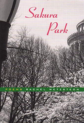 Sakura Park Poems Wetzsteon Rachel