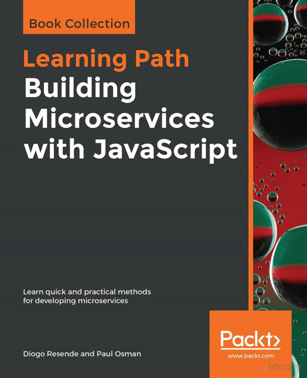Building Microservices With Javascript First Diogo Resende And Paul Osman