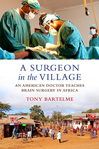 A Surgeon In The Village Tony Bartelme Bartelme Tony