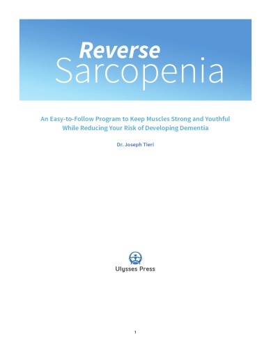 Reverse Sarcopenia An Easytofollow Program To Keep Muscles Strong And Youthful While Reducing Your Risk Of Developing Dementia 1st Edicin Dr Joseph Tieri