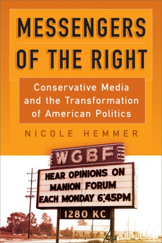Messengers Of The Right Nicole Hemmer