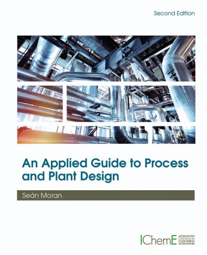 An Applied Guide To Process And Plant Design 2nd Sean Moran