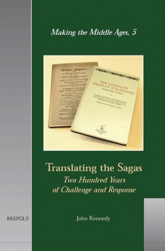 Translating The Sagas Two Hundred Years Of Challenge And Response John Kennedy